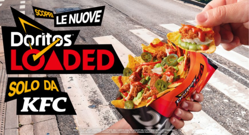 KFC Italia lancia Doritos Loaded in due varianti disponibili in tutti i ristoranti dal 4 agosto.